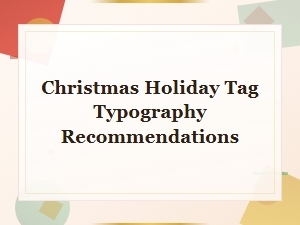 Christmas Holiday Gift Tag Typography and Font Recommendations